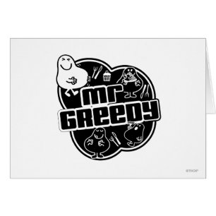 Black & White Mr. Greedy