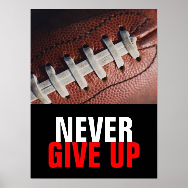 Black White Never Give Up Success Football Poster (Front)