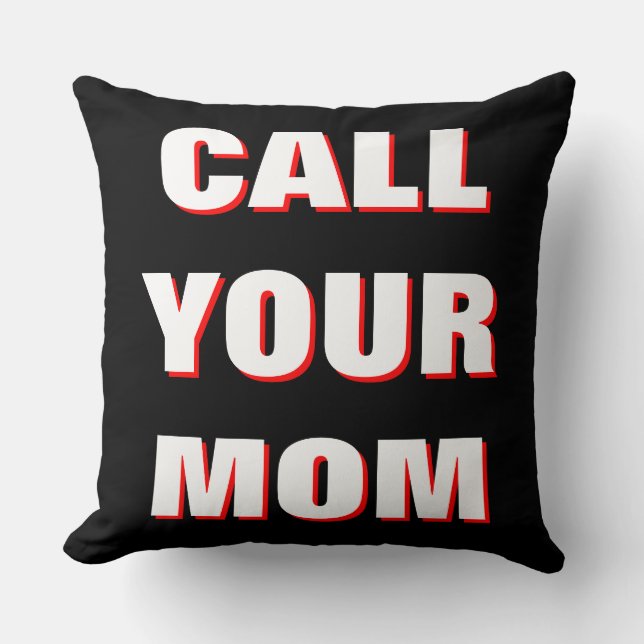 Black, White & Red Call Your Mom Throw Pillow (Front)