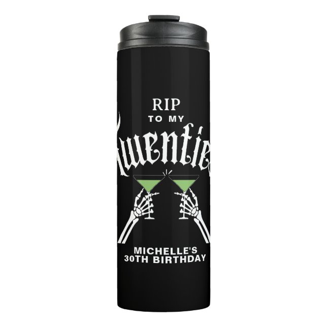 Black & White RIP To My Twenties 30th Birthday Thermal Tumbler (Front)