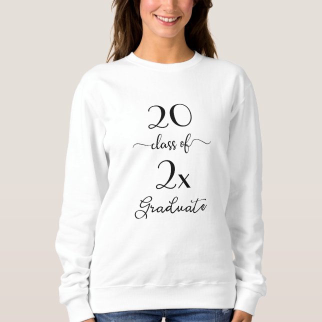 Black White Script Class Of Year Graduate Sweatshirt (Front)