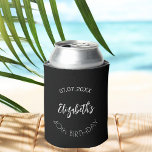 Black white script simple birthday can cooler<br><div class="desc">A black background.   Personalize and add the date and your name,  age.  White text.</div>