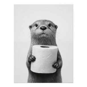 Black&White Stoic Otter Holding Toilet Paper Roll Poster