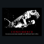 Black White Tiger Pop Art Confidence Quote Poster<br><div class="desc">Pop Art Style Black & White Tiger Image Posters Prints - Wild Big Cats Pop Art Images</div>