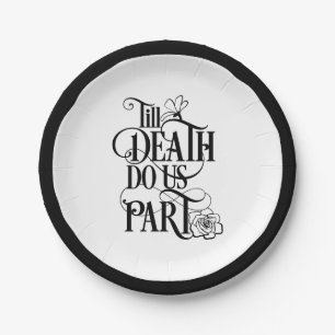 Black White Till Death Do Us Part Wedding Paper Plate