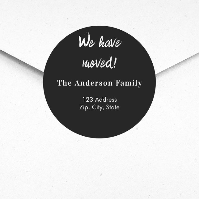 Black white we have moved new address classic round sticker (Creator Uploaded)