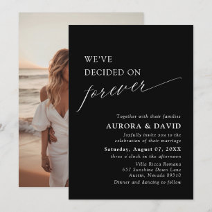 Black & White We’ve Decided On Forever Wedding Invitation