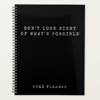 Black White What's Possible Encouragement Text