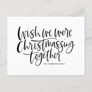 Black Wish We Were Christmassing Together Script Holiday Postcard