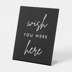 Black Wish You Were Here Wedding Memorial Pedestal Sign