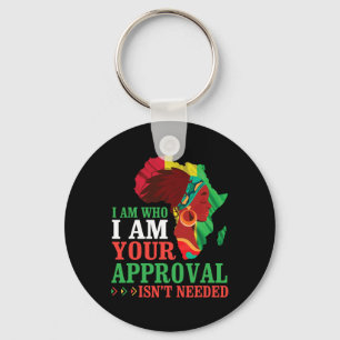 Black Woman African I Am Who I Am Your Approval Is Keychain