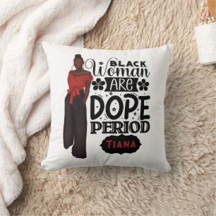 Black woman are Dope Melanin Girl Throw Pillow