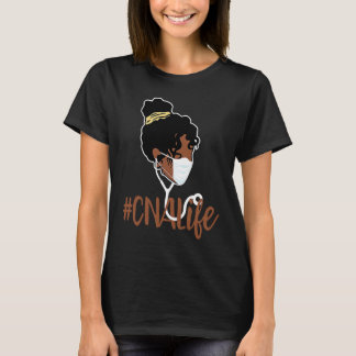 Black Woman CNA Life Emergency Nurse Assitant Firs T-Shirt