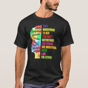 Black Woman Power Confident Melarin They Whispered T-Shirt