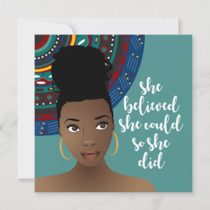 Black Woman, She Believed She Could So She Did