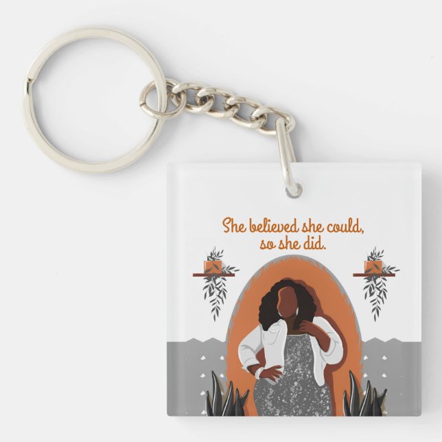 Black Woman, She Believed She Could, So She Did Keychain (Front)