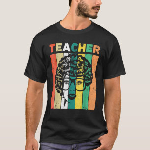 Black Woman Teacher Afro Retro Black History Month T-Shirt