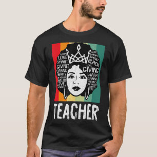Black Woman Teacher Black History Queen Melanin Af T-Shirt