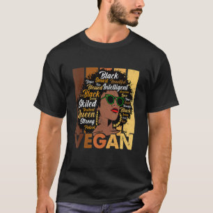 Black Woman Vegans Afro Melanin Cool Black History T-Shirt