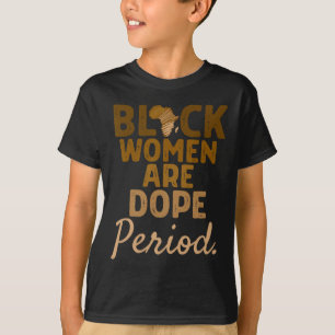 Black Women Are Drug History Month African America T-Shirt