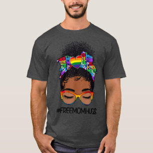 Black Women Free Mom Hugs Messy Bun LGBTQ LGBT Pri T-Shirt