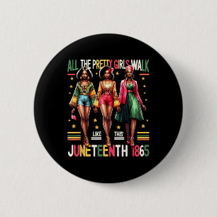 Black Women Juneteenth 1865 Celebrate Freedom Cele 2 Inch Round Button