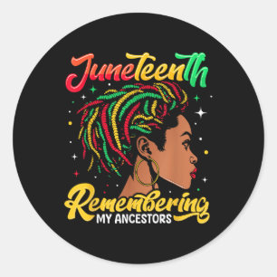 Black Women Juneteenth Remembering My Ancestors Classic Round Sticker