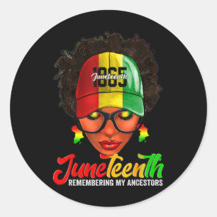 Black Women Juneteenth Remembering My Ancestors Classic Round Sticker