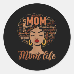 Black Women Mom Life Melanin African American Hist Classic Round Sticker