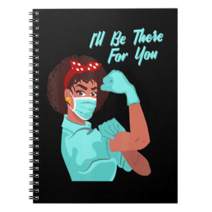 Black Women Nurse I'll Be There Medical Rosie Mask Notebook