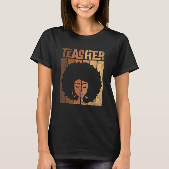 Black Women Teacher Afro Retro Black History Month T-Shirt (Front)