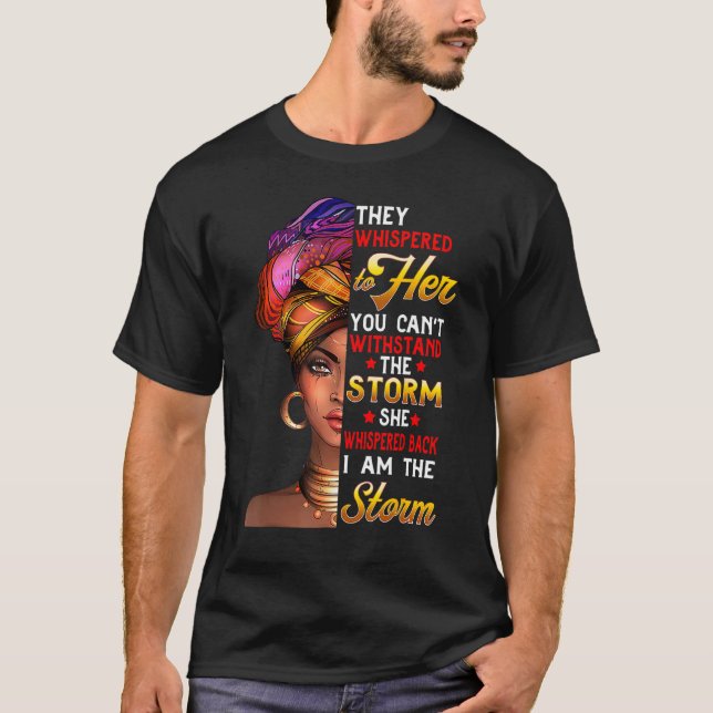 Black Women They Whispered To Her You Can t Withst T-Shirt (Front)
