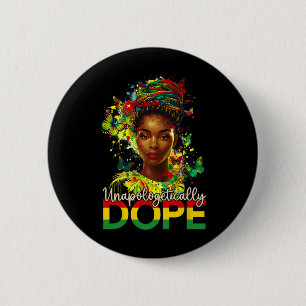 Black Women Unapologetically Drug Juneteenth Black 2 Inch Round Button