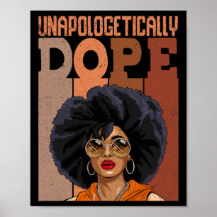 Black Women Unapologetically-drug Juneteenth Black Poster