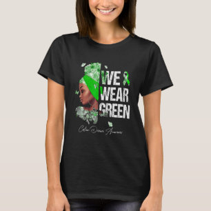 Black Women We Wear Green Celiac Disease Awareness T-Shirt