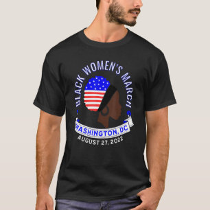 Black Women's March Protect Female Rights Protest T-Shirt