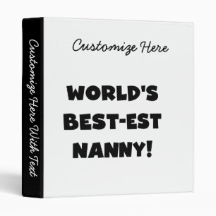 Black World's Best-est Nanny T-shirts and Gifts Binder