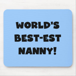 Black World's Best-est Nanny T-shirts and Gifts Mouse Pad