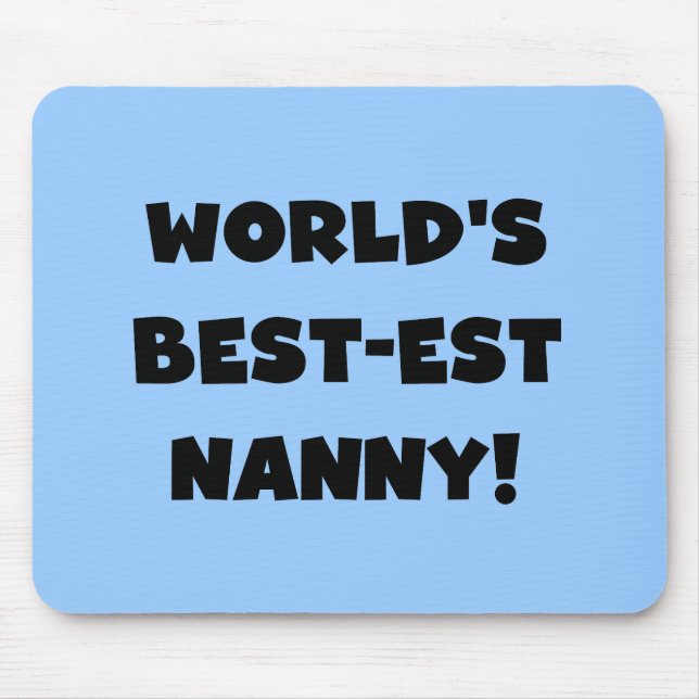 Black World's Best-est Nanny T-shirts and Gifts Mouse Pad (Front)