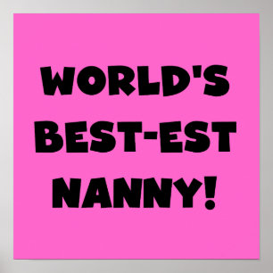 Black World's Best-est Nanny T-shirts and Gifts Poster