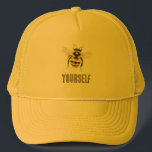 Black Yellow Bee Yourself Trucker Hat<br><div class="desc">Black Yellow Bee Yourself</div>