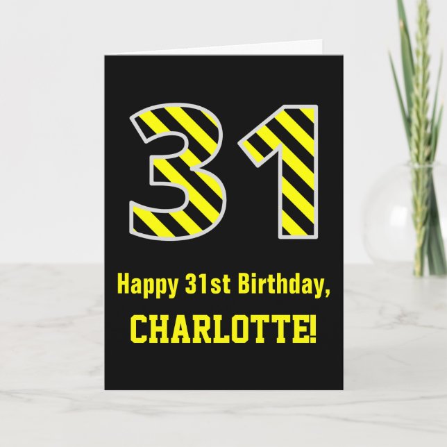 Black & Yellow Striped "31"; 31st Birthday + Name Card (Front)