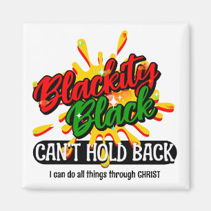 BLACKITY BLACK CAN'T HOLD BACK Black History Month Magnet