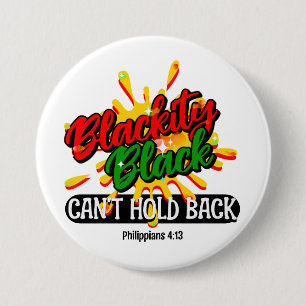 BLACKITY BLACK CAN'T HOLD BACK Juneteenth 3 Inch Round Button
