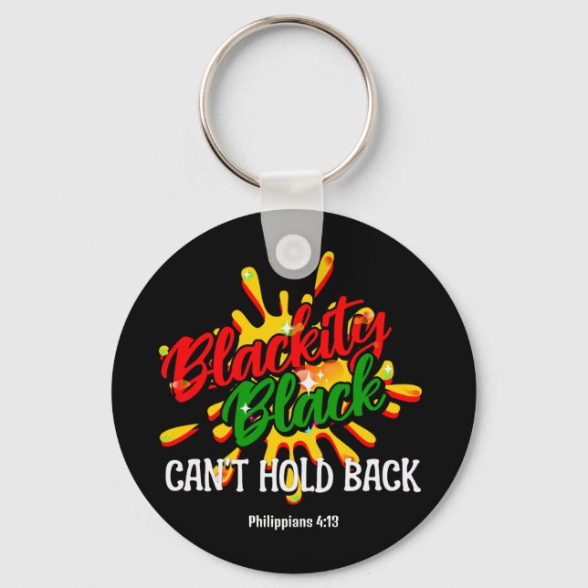 BLACKITY BLACK CAN'T HOLD BACK Juneteenth Keychain (Front)