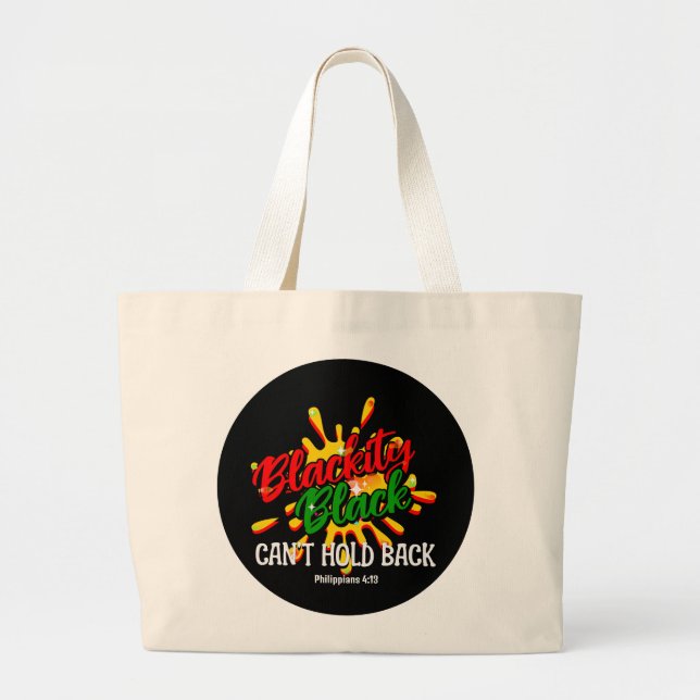 BLACKITY BLACK CAN'T HOLD BACK Juneteenth Large Tote Bag (Front)