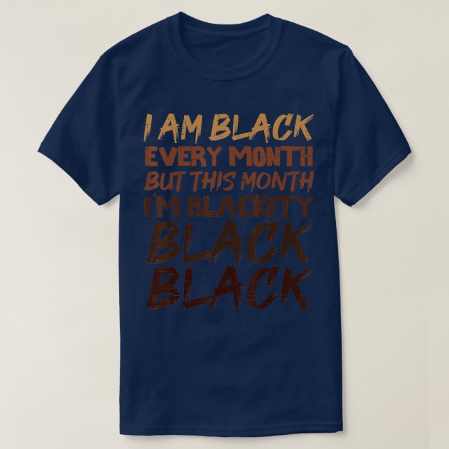 Blackity Black Every Month Black History BHM Afric T-Shirt (Design Front)
