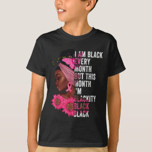 Blackity Black Every Month Black History BHM Afric T-Shirt
