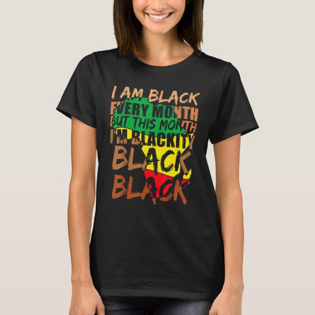 Blackity Black Every Month Black History BHM Afric T-Shirt (Front)