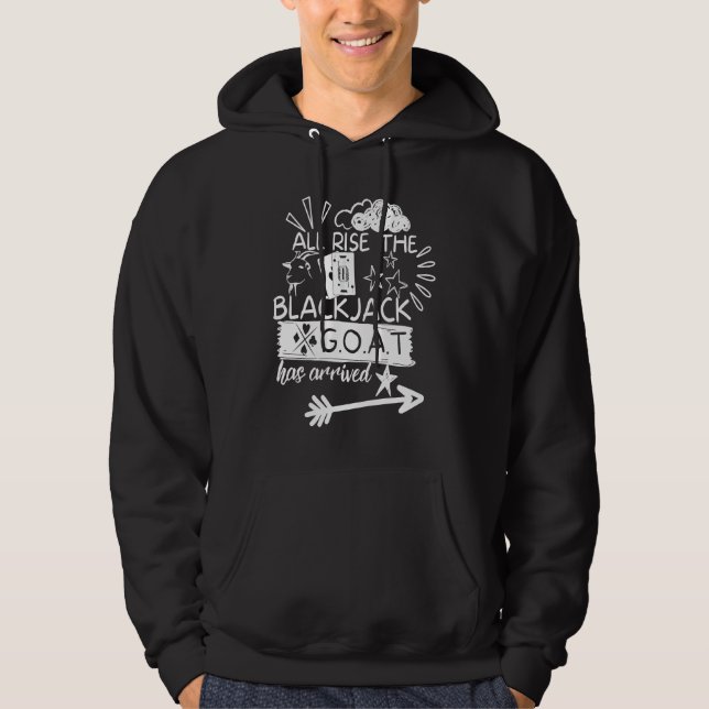 Blackjack G O A T All Rise Champ Gambling Casino B Hoodie (Front)